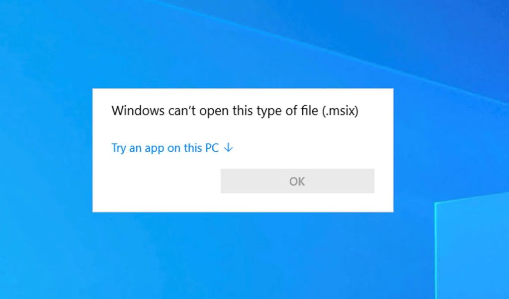 Windows can’t open this type of file (.msix)